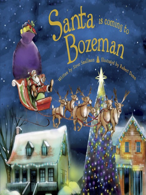 Title details for Santa Is Coming to Bozeman by Steve Smallman - Available
